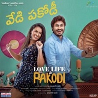 Love Life and Pakodi naa songs